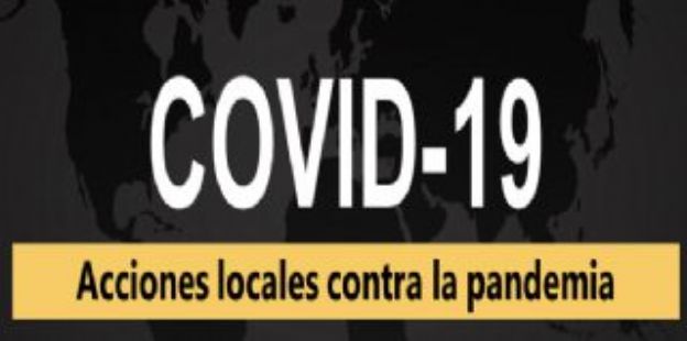 Acciones locales contra la pandemia. La importancia de la comunicacin 